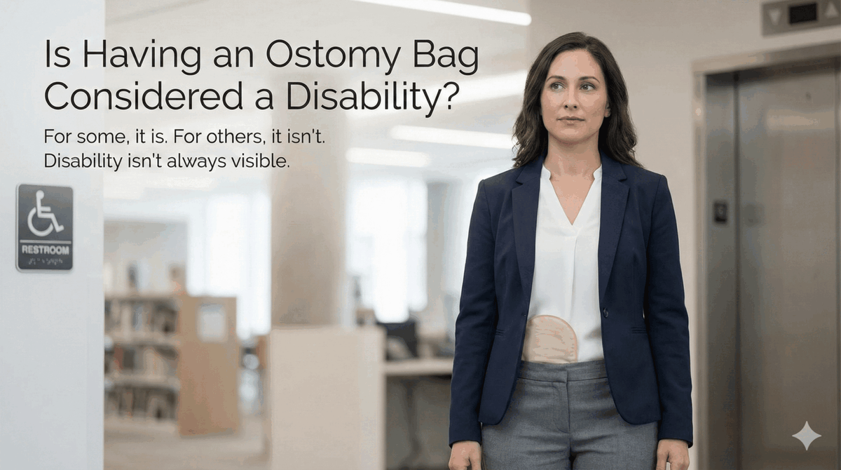 Is Having an Ostomy Bag Considered a Disability? Legal, Medical and Daily Life Facts